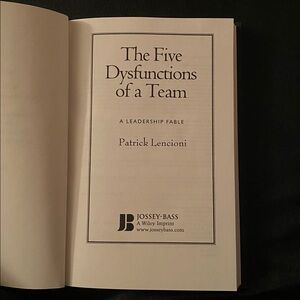 The Five Dysfunctions of a Team:A Leadership Fable by Patrick Lencioni